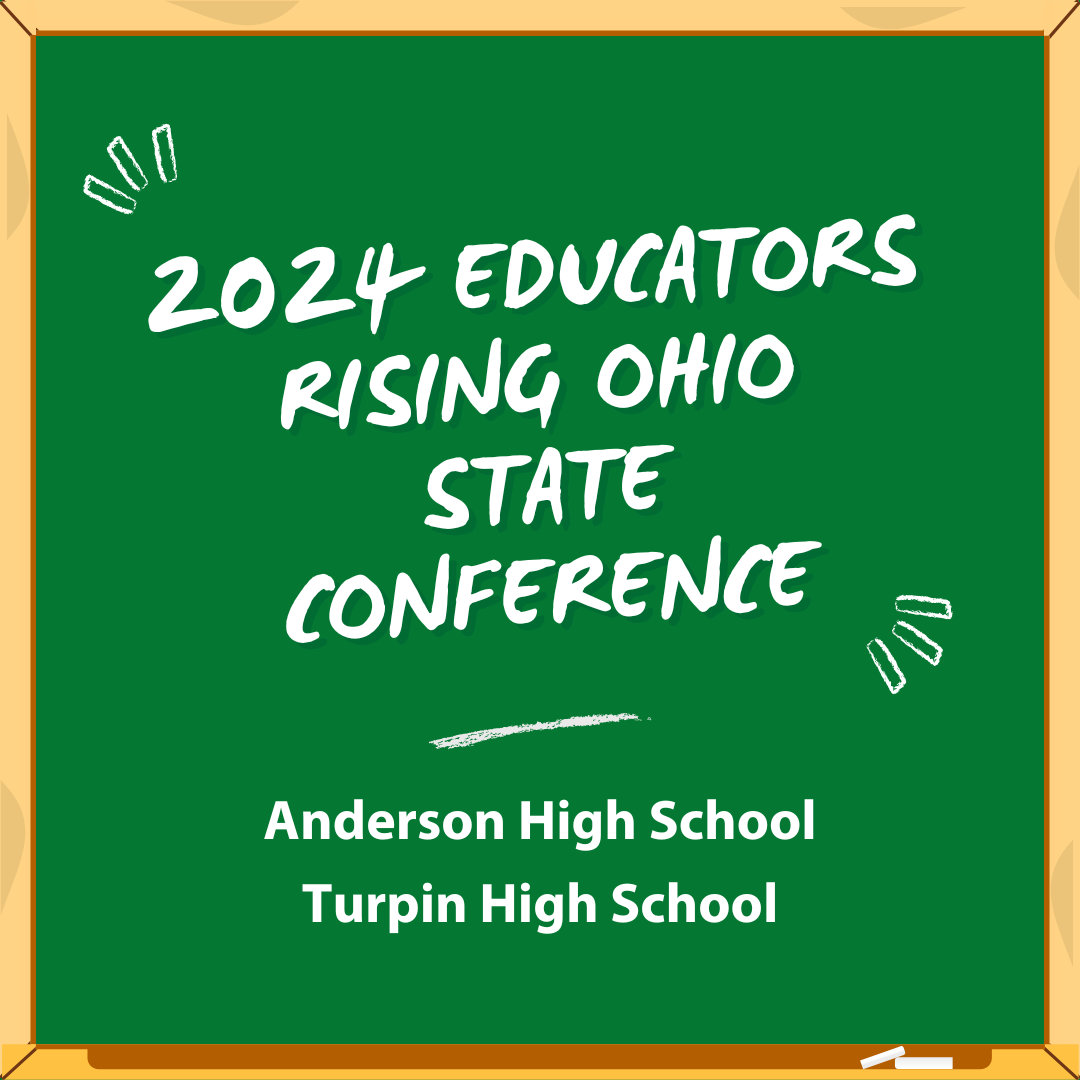 Graphic that says 2024 Educators Rising Ohio state conference" and "Anderson High School and Turpin High School"